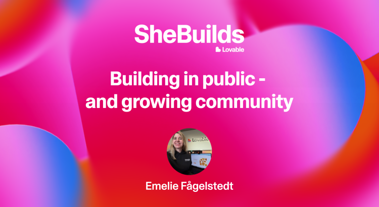 updated-emelie-fagelstedt-shebuilds-zoom-building-in-public-and-growing-community